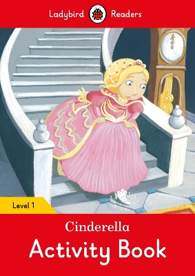 Cinderella Activity Book - Ladybird Readers Level 1 book