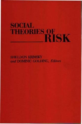 Social Theories of Risk by Sheldon Krimsky