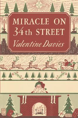 Miracle on 34th Street: A Christmas Holiday Book for Kids by Valentine Davies