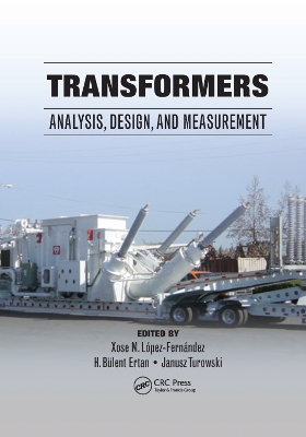 Transformers: Analysis, Design, and Measurement by Xose M. López-Fernández