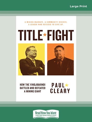 Title Fight: How the Yindjibarndi battled and defeated a mining giant by Paul Cleary