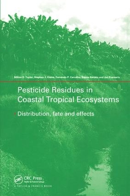 Pesticide Residues in Coastal Tropical Ecosystems by Milton D Taylor