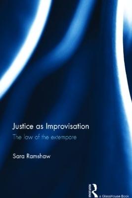 Justice as Improvisation by Sara Ramshaw