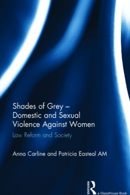 Shades of Grey - Domestic and Sexual Violence Against Women by Anna Carline