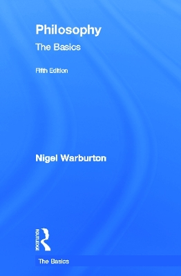 Philosophy: The Basics by Nigel Warburton