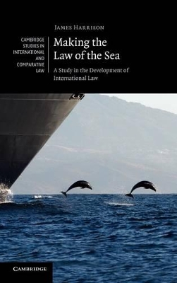 Making the Law of the Sea by James Harrison