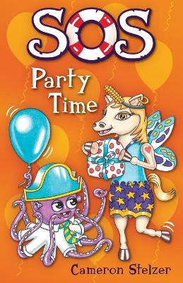 SOS: Party Time: School of Scallywags (SOS): Book 8 book