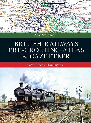 British Railways Pre-Grouping Atlas & Gazetteer book