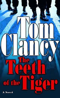 The The Teeth of the Tiger by Tom Clancy