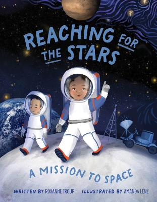 Reaching for the Stars: A Mission to Space book
