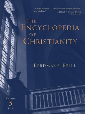 Encyclopedia of Christianity by Erwin Fahlbusch