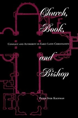 Church, Book, And Bishop by Peter Iver Kaufman