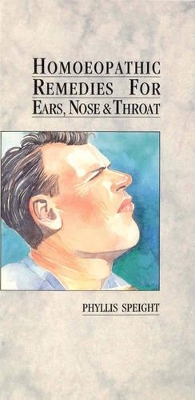 Homoeopathic Remedies For Ears, Nose & Throat book