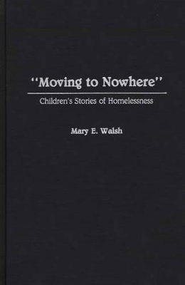 Moving to Nowhere by Mary E. Walsh