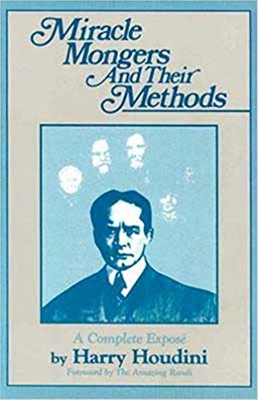 Miracle Mongers And Their Methods book