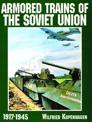 Armored Trains of the Soviet Union 1917-1945 book