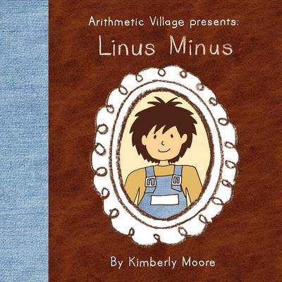 Arithmetic Village Presents Linus Minus book