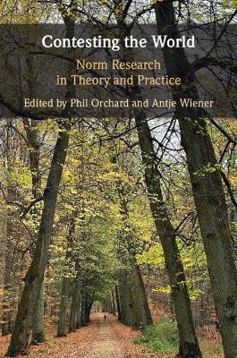 Contesting the World: Norm Research in Theory and Practice book