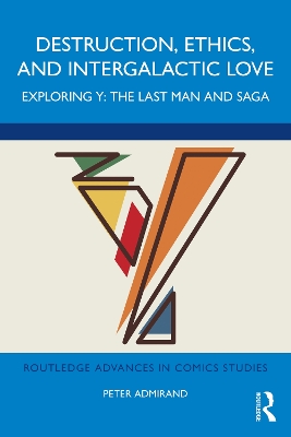 Destruction, Ethics, and Intergalactic Love: Exploring Y: The Last Man and Saga book