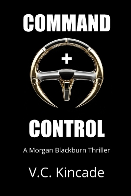 Command + Control: A Morgan Blackburn Thriller book