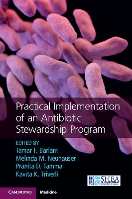 Practical Implementation of an Antibiotic Stewardship Program book