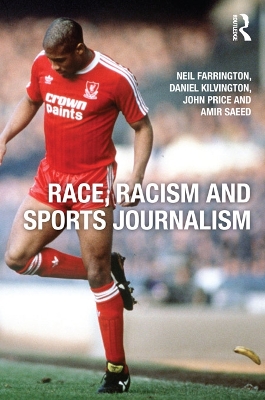 Race, Racism and Sports Journalism by Neil Farrington