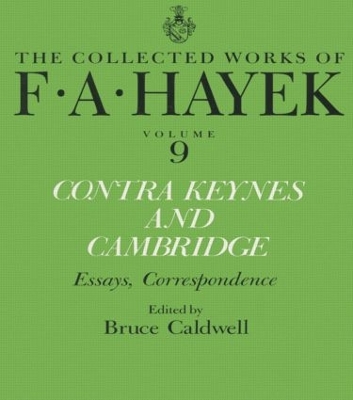 Contra Keynes and Cambridge by F.A. Hayek