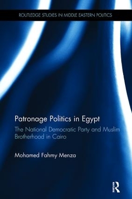 Patronage Politics in Egypt by Mohamed Fahmy Menza