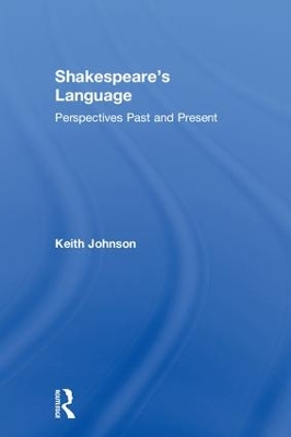 Shakespeare's Language: Perspectives Past and Present book