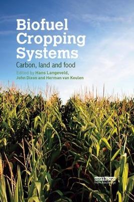 Biofuel Cropping Systems: Carbon, Land and Food book