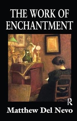 The Work of Enchantment by Matthew Del Nevo