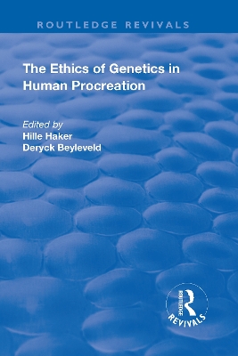 Ethics of Genetics in Human Procreation by Hille Haker
