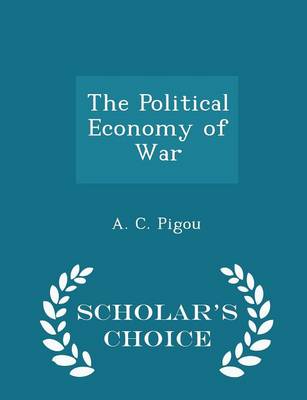 The Political Economy of War - Scholar's Choice Edition book