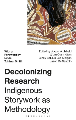Decolonizing Research: Indigenous Storywork as Methodology by Linda Tuhiwai Smith