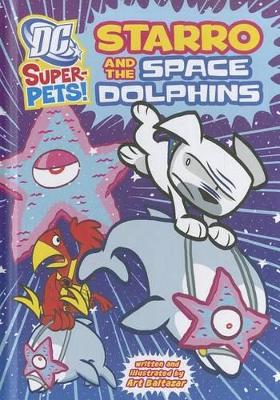 Starro and the Space Dolphins by Art Baltazar