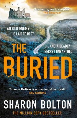 The Buried: A chilling, haunting crime thriller from Richard & Judy bestseller Sharon Bolton by Sharon Bolton