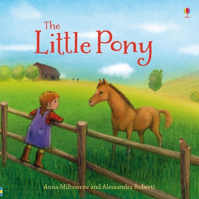 The Little Pony by Anna Milbourne