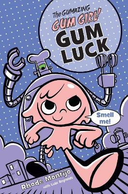 Gumazing Gum Girl!, Book 2 Gum Luck book