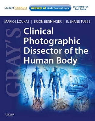 Gray's Clinical Photographic Dissector of the Human Body by Marios Loukas