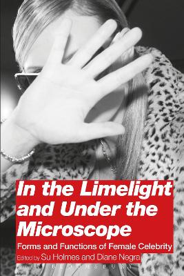 In the Limelight and Under the Microscope by Professor Diane Negra
