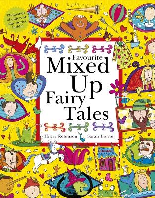 Favourite Mixed Up Fairy Tales by Hilary Robinson