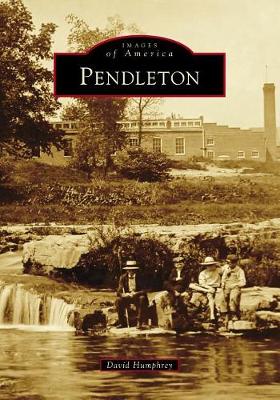 Pendleton by David Humphrey