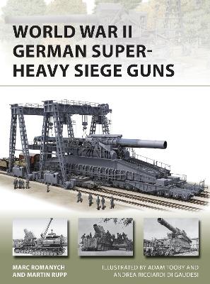 World War II German Super-Heavy Siege Guns book