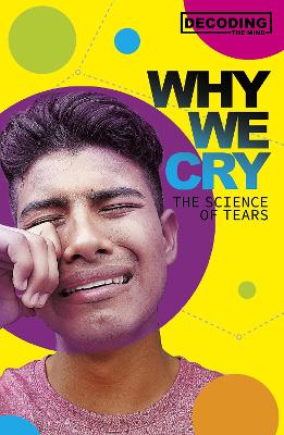Why We Cry: The Science of Tears by Matt Lilley