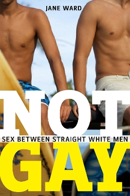 Not Gay by Jane Ward