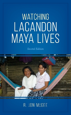 Watching Lacandon Maya Lives book