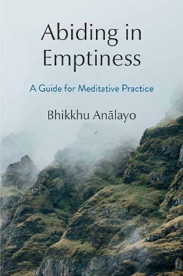 Abiding in Emptiness: A Guide for Meditative Practice book