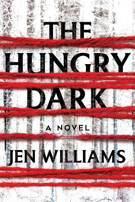 The Hungry Dark: A Thriller book