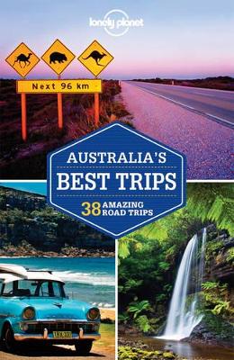 Lonely Planet Australia's Best Trips book
