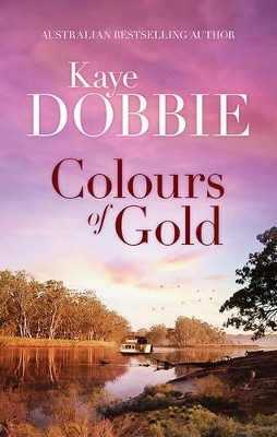 COLOURS OF GOLD by Kaye Dobbie